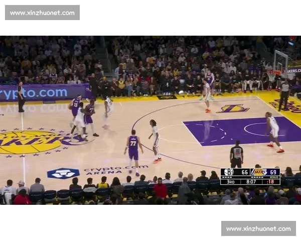 群星对决火花四溅湖人鏖战篮网引爆焦点之夜常规赛巅峰舞台激情夜